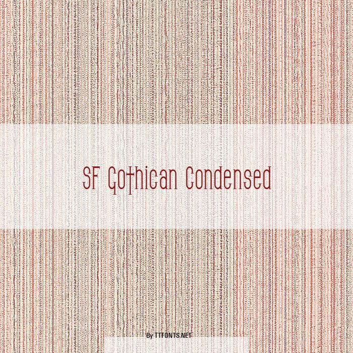 SF Gothican Condensed example